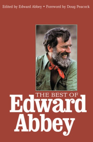 The Best of Edward Abbey – Paperback By Abbey, Edward – GOOD