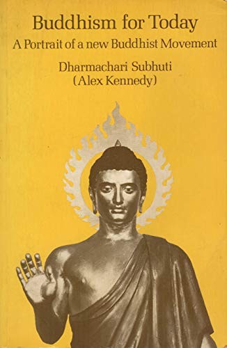 Buddhism for Today: A Portrait of a New Buddhist Movement By Sub