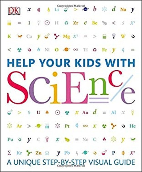 Help Your Kids with Science : A Unique Step-By-Step Visual Guide
