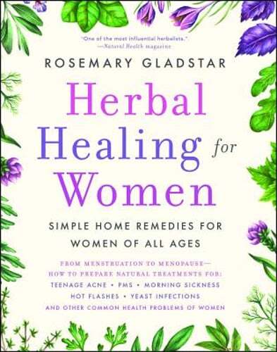 Herbal Healing for Women by Rosemary Gladstar: Used