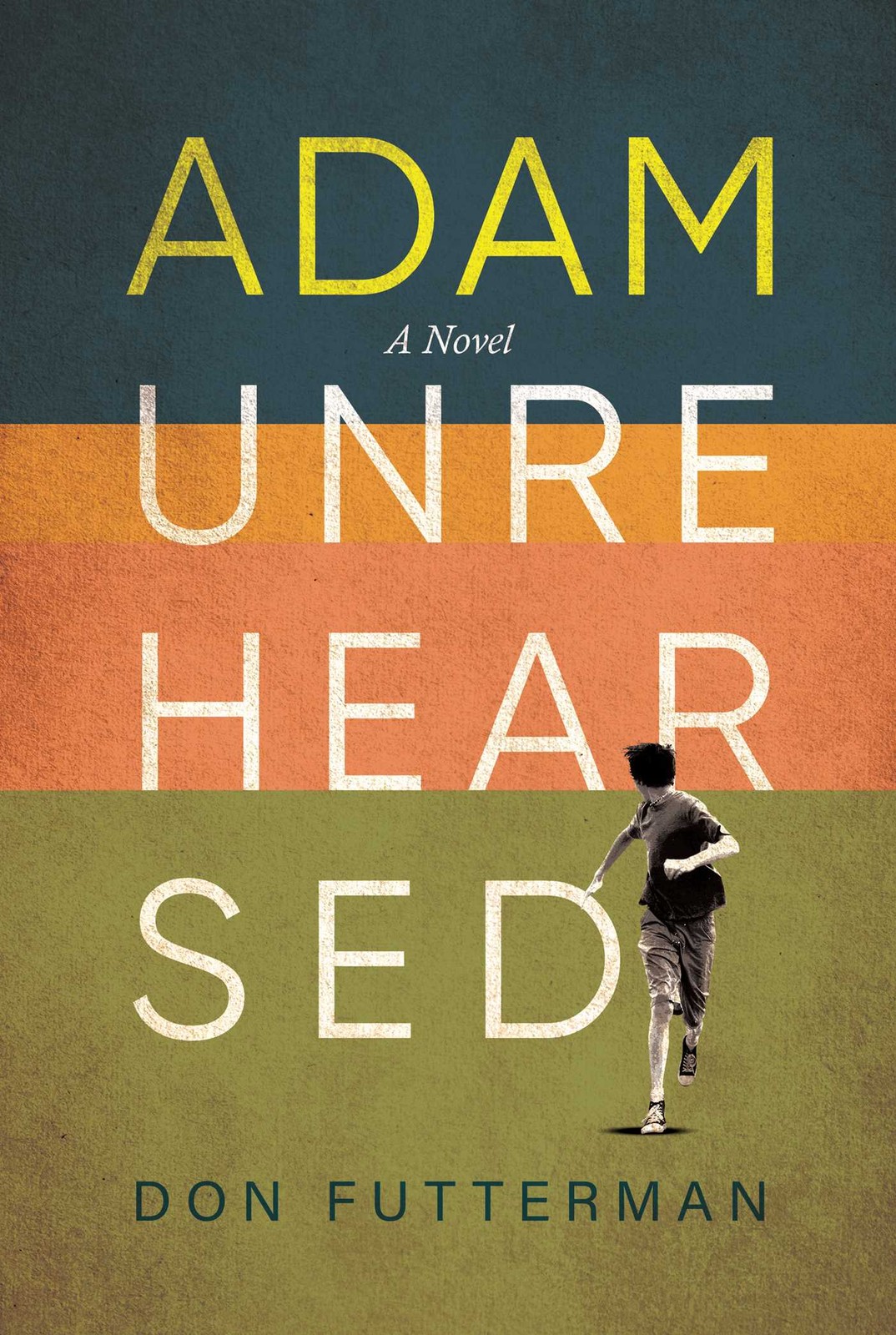 Adam Unrehearsed by Futterman, Don [Hardcover]
