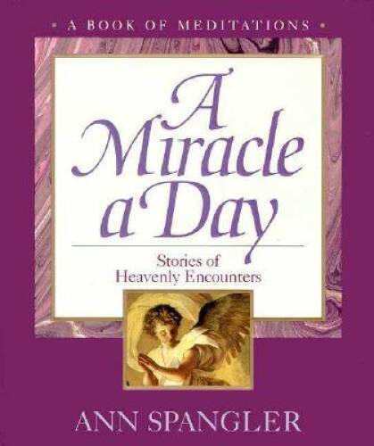 Miracle a Day, A – Hardcover By Spangler, Ann – GOOD