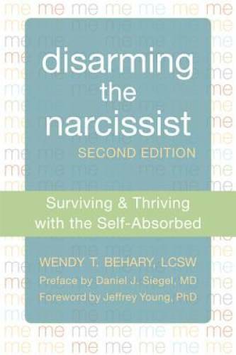 Disarming the Narcissist: Surviving and Thriving with the Self-Absorbed – GOOD