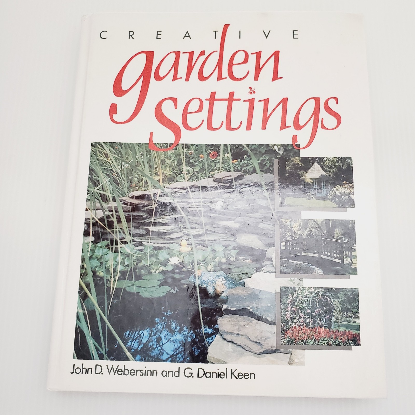 Creative Garden Settings Hardcover Book G. Daniel Keen Plants Gardening Design