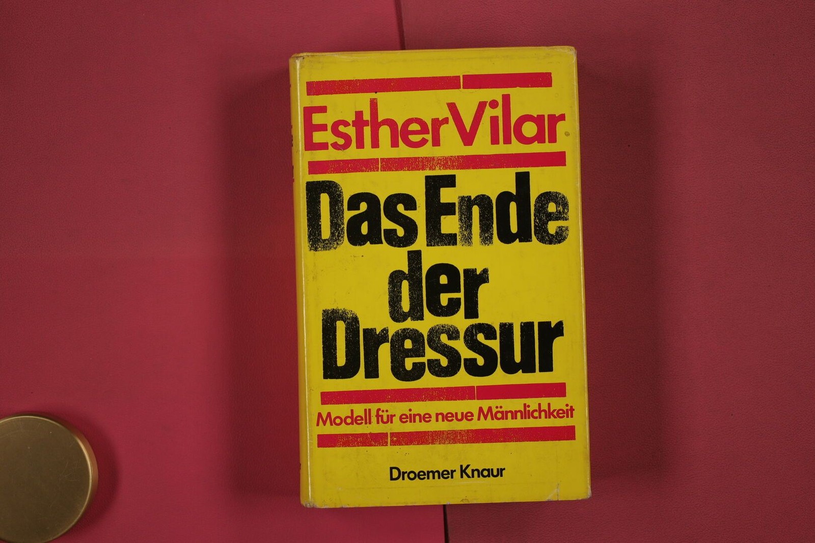 270009 Esther Vilar DAS ENDE DER DRESSUR Droemer Knaur Modell für eine neue
