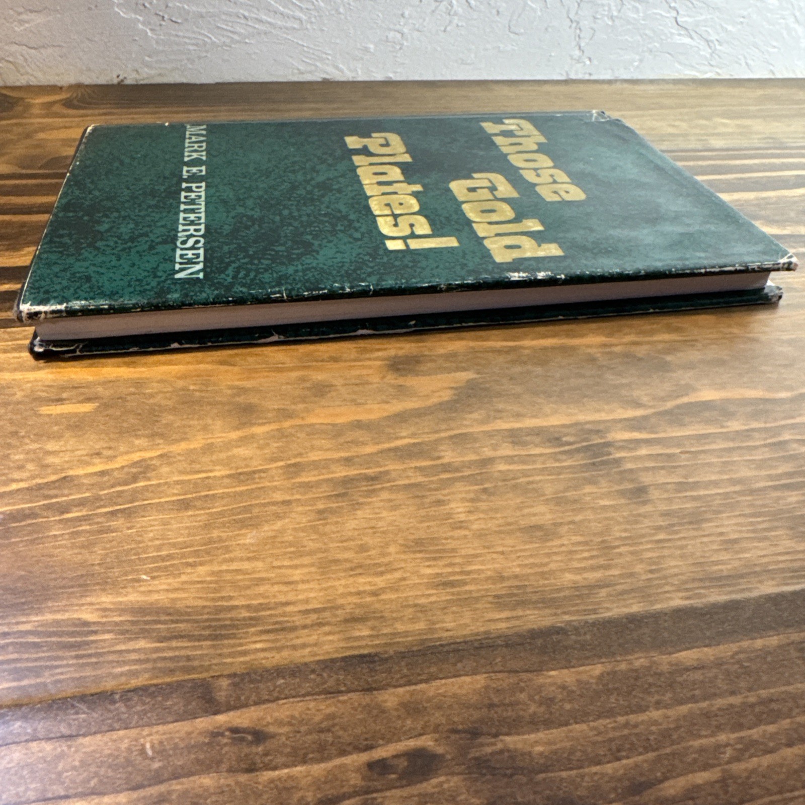THOSE GOLD PLATES! By Mark E Petersen – Hardcover *Good Condition*