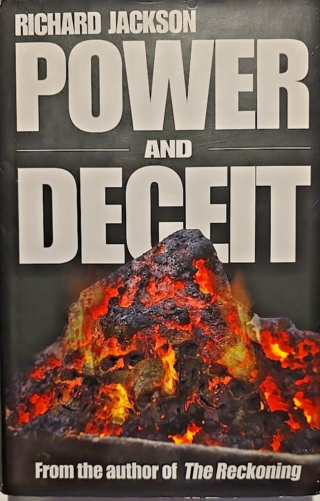 Power and Deceit by Richard Jackson – Political Thriller Novel – Thrillercore