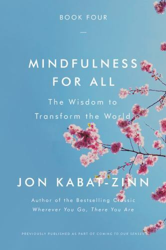 Mindfulness for All: The Wisdom to Transform the World by Kabat-Zinn, Jon
