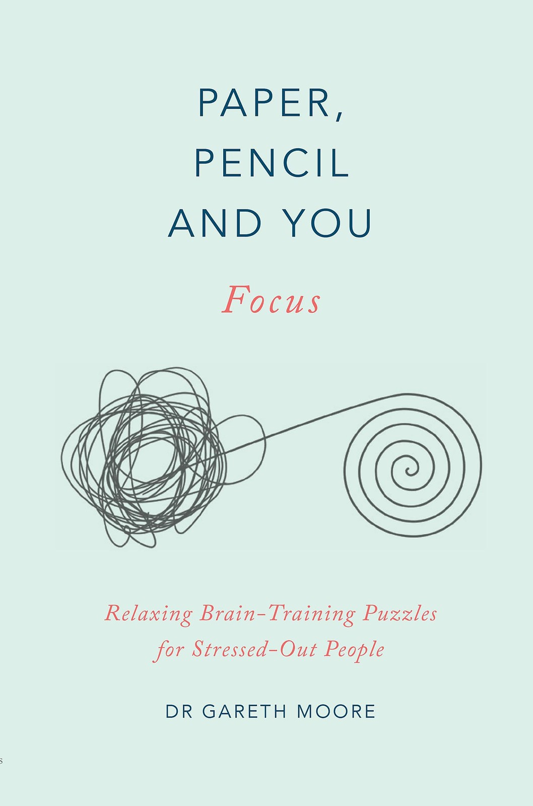 Paper, Pencil & You: Focus: Relaxing Brain Training Puzzles for Stressed-Out…
