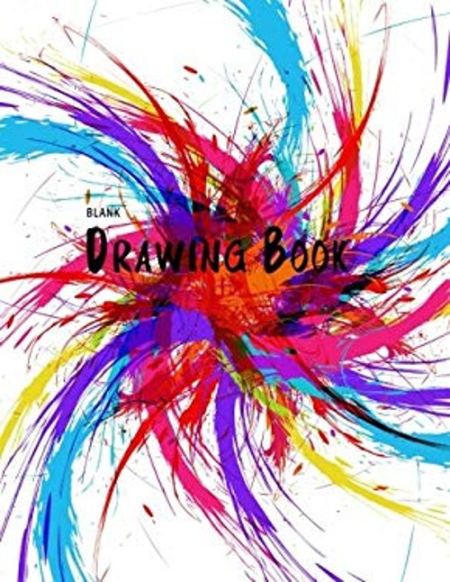 Blank Drawing Book : 150 Pages, 8. 5 X 11 Large Sketchbook Journa