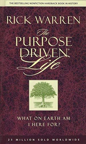 The Purpose Driven Life – Hardcover By Rick Warren (Author) – GOOD