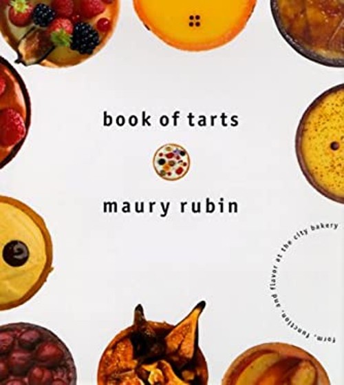 Book of Tarts : Form, Function and Flavor at the City Bakery Maur