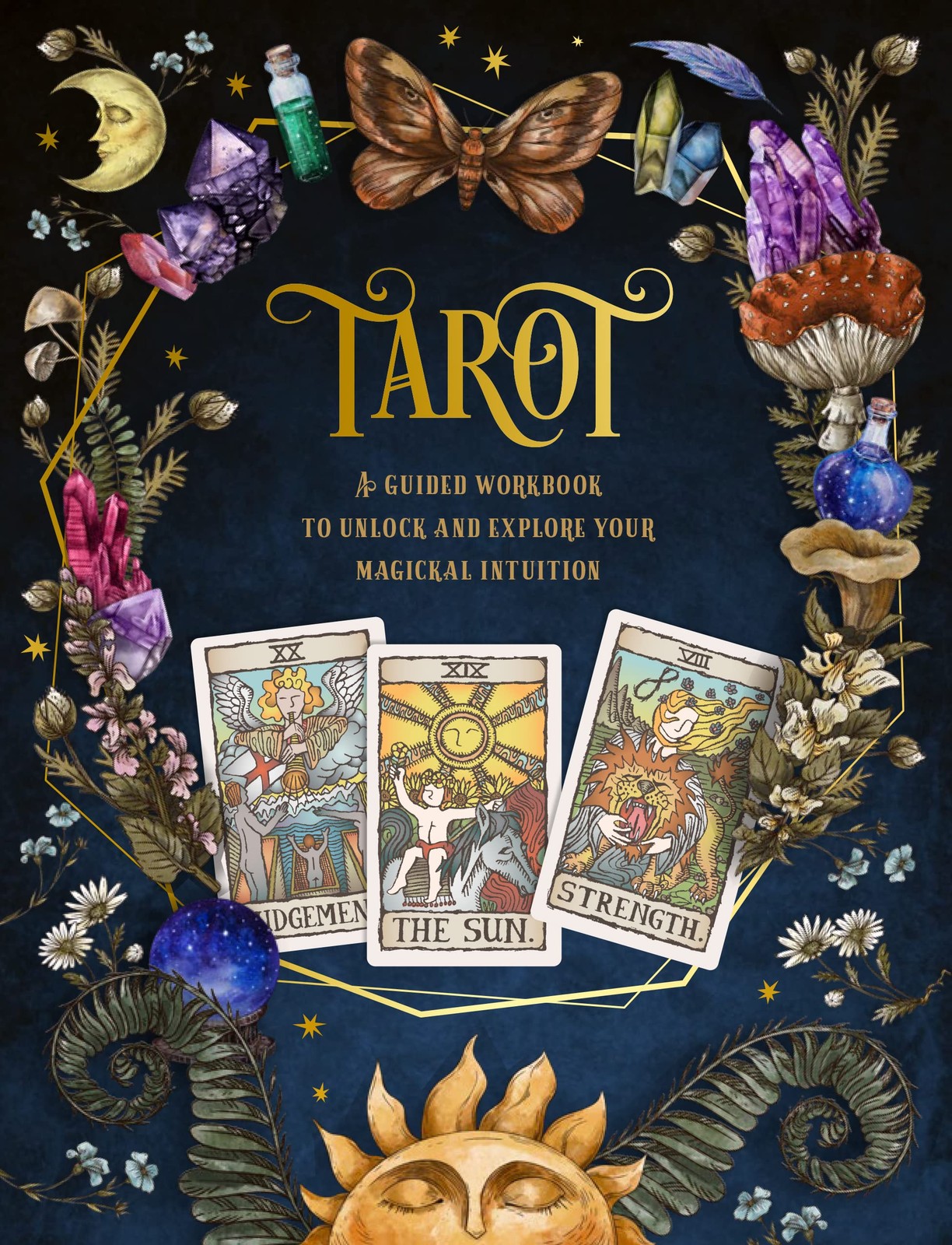 Tarot: A Guided Workbook: A Guided Workbook to Unlock and Explore Your Magic…