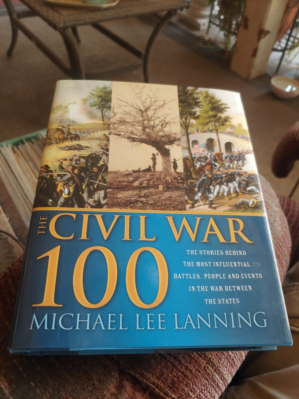 The Civil War 100 : The Stories Behind the Most Influential Battles, People HBDJ