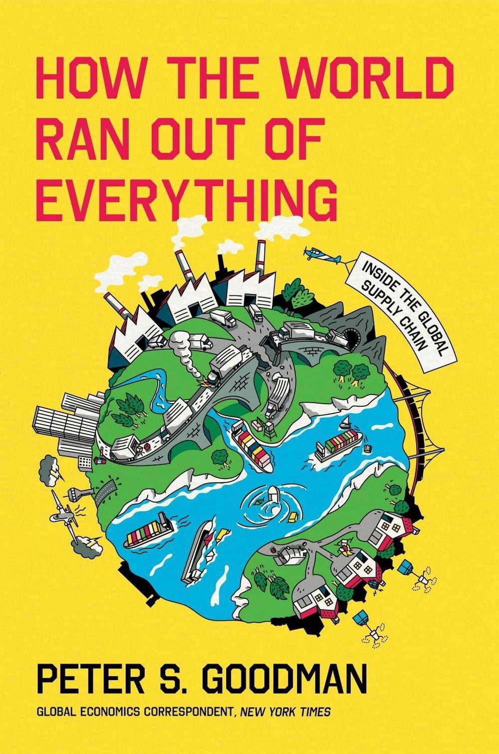 How The World Ran Out Of Everything by Peter S. Goodman Paperback Book