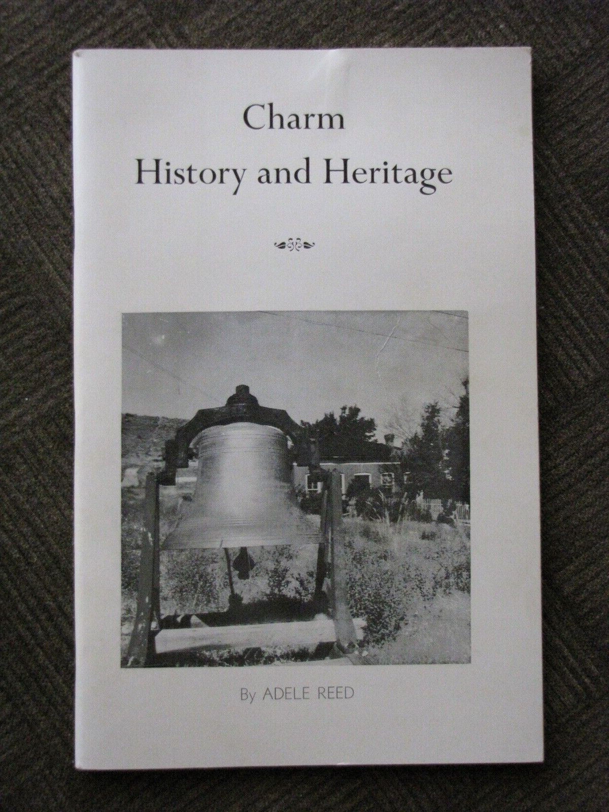 CHARM History and Heritage by Adele Reed w 78 pages First Printing ©1965
