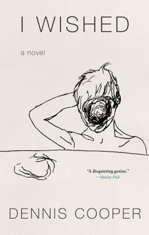 I Wished Hardcover Dennis Cooper