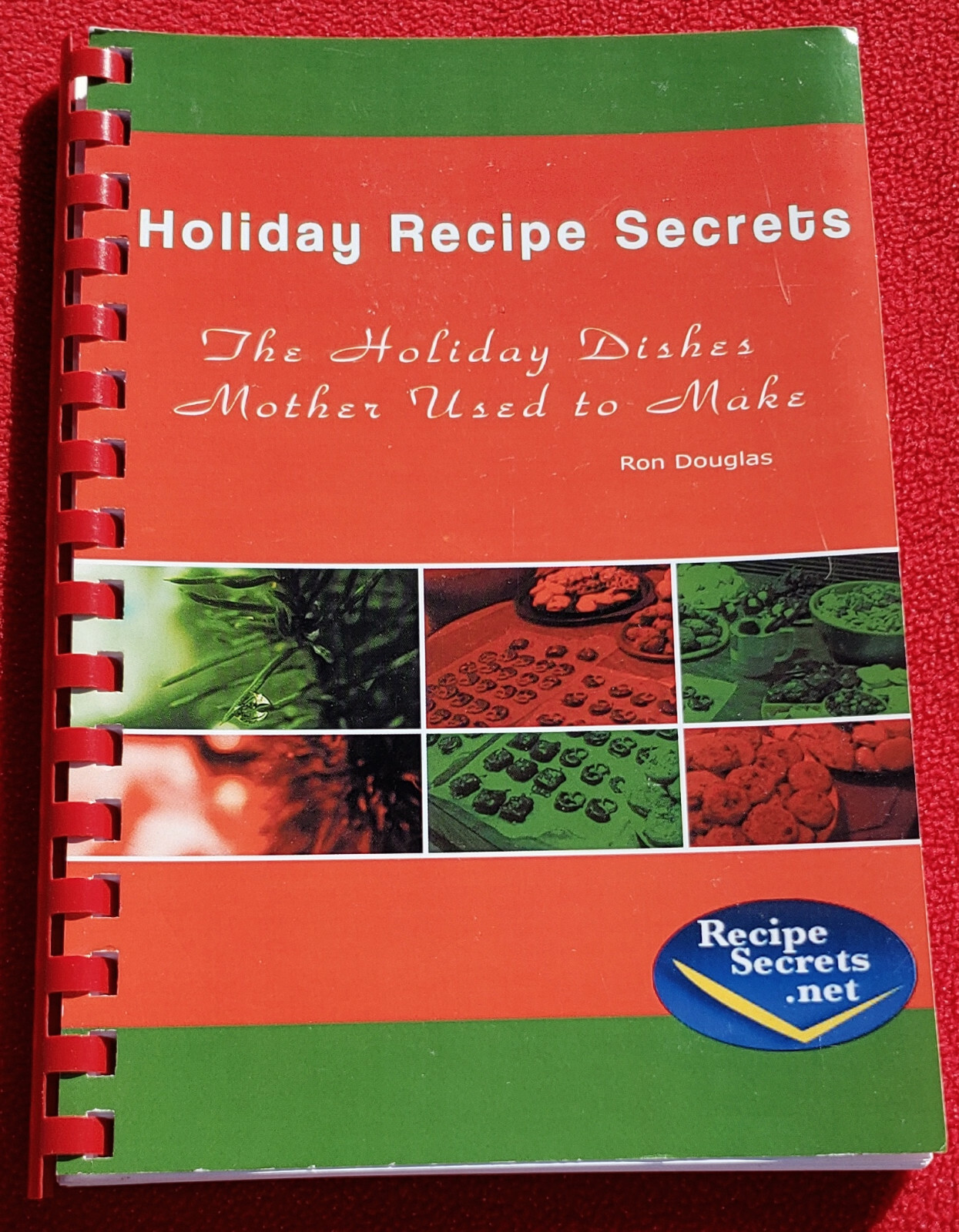Holiday Recipe Secrets 2006 Printing – 132 Pages Of Recipes Mother Used To Make