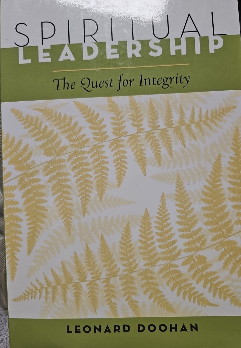 Spiritual Leadership The Quest for Integrity Leonard Doohan PB 2007 1st Printng