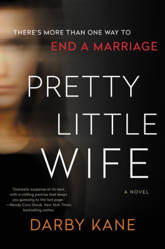 Pretty Little Wife : A Novel by Darby Kane (2020, Trade Paperback)