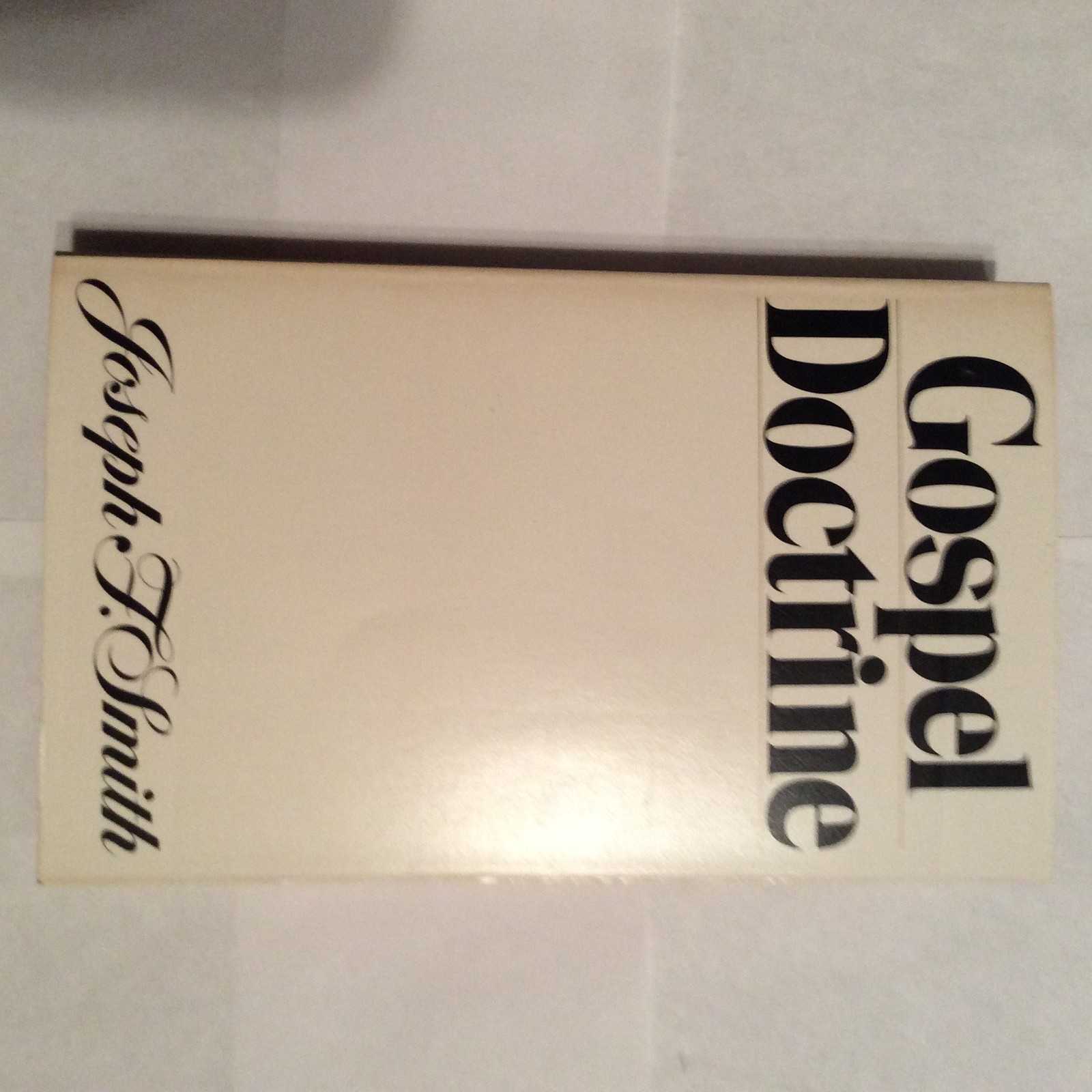 Gospel Doctrine: Selections from the Sermons and Writings of Joseph F. Smith