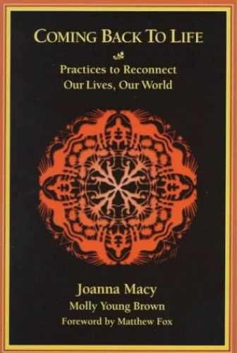 Coming Back to Life: Practices – Paperback, by Macy Joanna; Brown – Very Good c