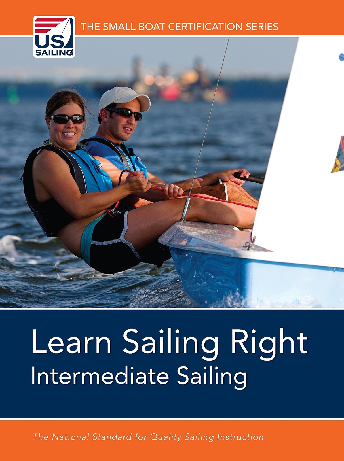 Learn Sailing Right!: Intermediate Sailing (Small Boat Certification)