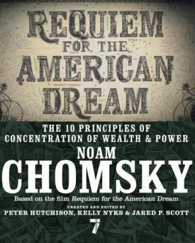 Requiem for the American Dream: The 10 Principles of Concentration of Wea – GOOD