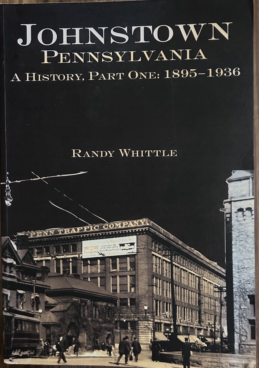 Johnstown, Pennsylvania: A History, Part One: 1895-1936