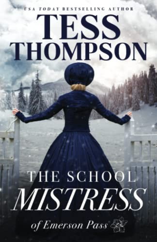 The School Mistress (Emerson Pass Historicals) by Thompson, Tess Book The Fast