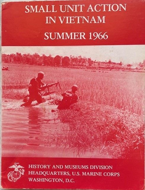 Small Unit Action in Vietnam Summer 1966 SC 124 pages