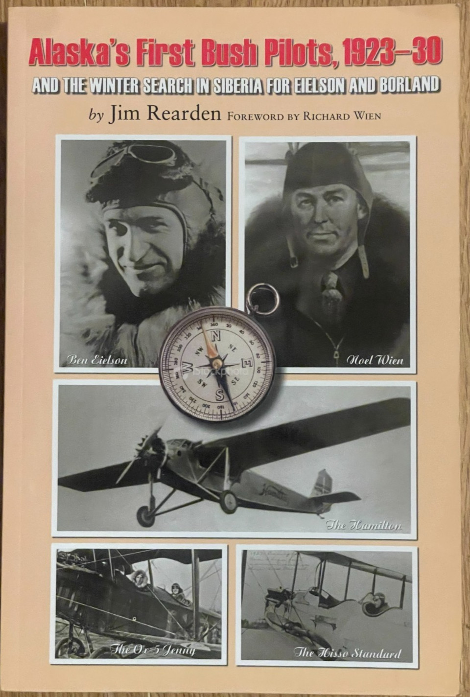 ALASKA’S FIRST BUSH PILOTS 1923-30 By Jim Rearden. 2009, 277 pages, nearly new