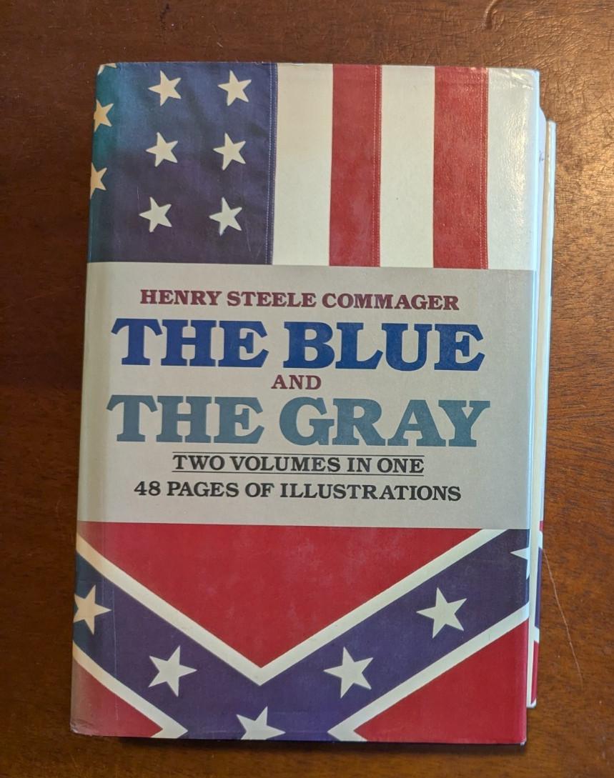 The Blue and the Gray, by Henry Steele Commager 1982 HC DJ Ex-Library