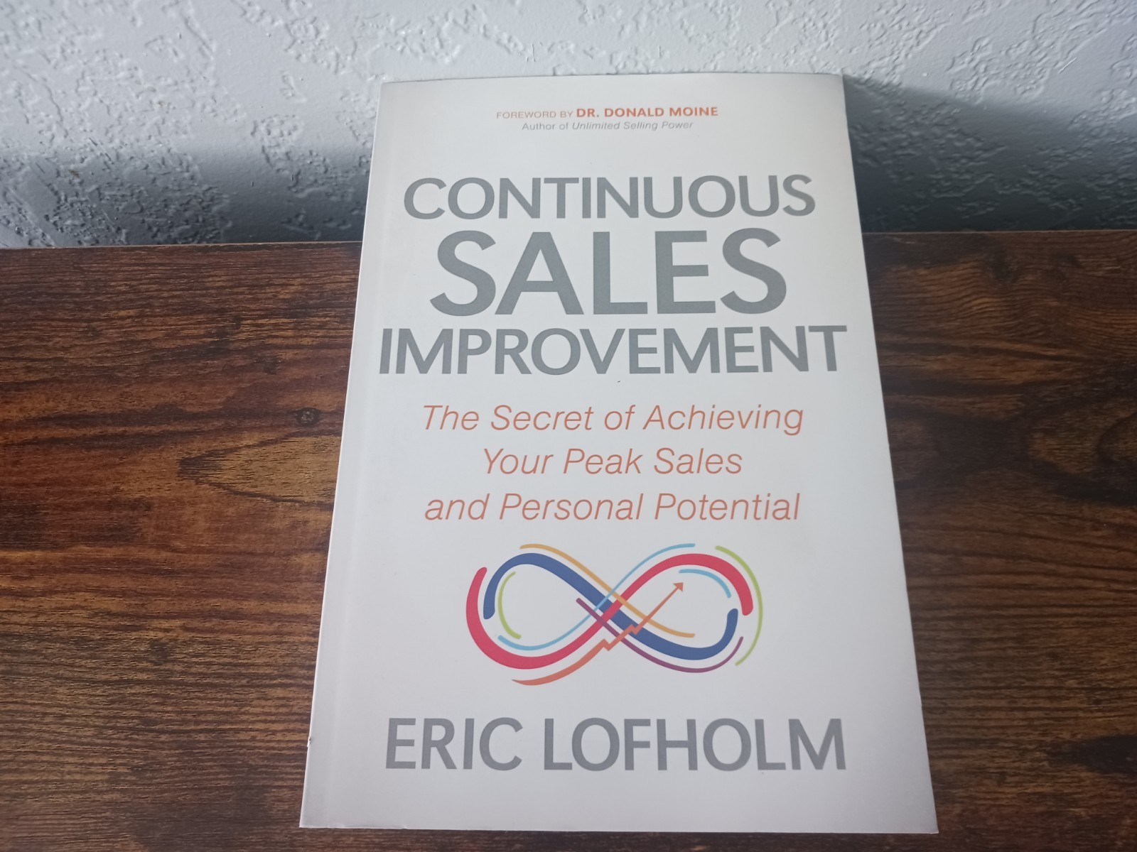 Continuous Sales Improvement: The Secret Achieving Peak Sales (Paperback, 2021)