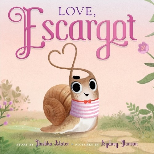 Dashka Slater Love, Escargot (Board Book)