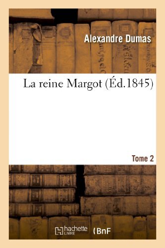 La reine Margot.Tome 2