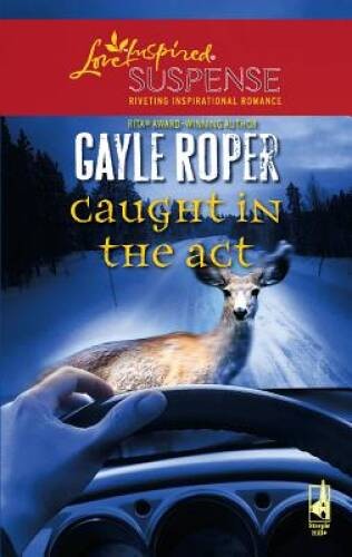 Caught in the Act (Amhearst Mystery Series 2) (Steeple Hill Love Inspire – GOOD