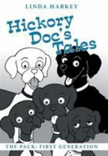 Hickory Doc’s Tales * The Pack * By Linda Harkey * New *