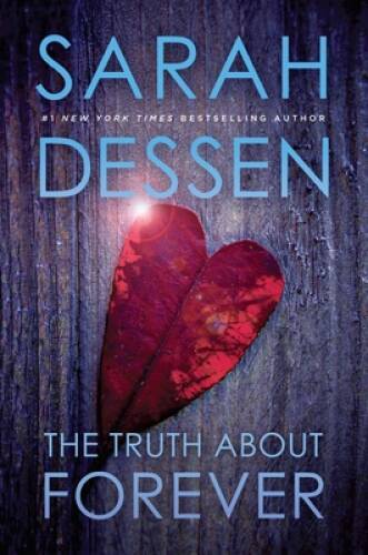 The Truth About Forever – Paperback By Dessen, Sarah – GOOD