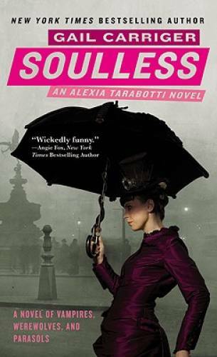 Soulless (The Parasol Protectorate) – Mass Market Paperback – GOOD