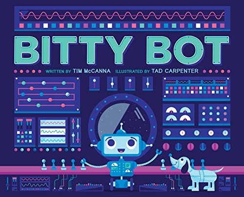 BITTY BOT By Tim Mccanna & Tad Carpenter – Hardcover *Excellent Condition*