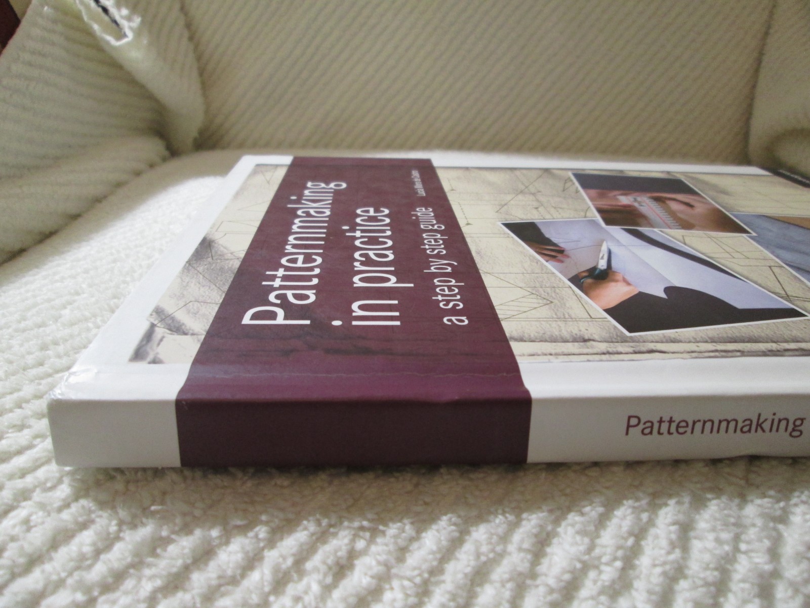 Patternmaking in Practice: A Step-by-Step Guide by Lucia Mors de Castro 2010 HC