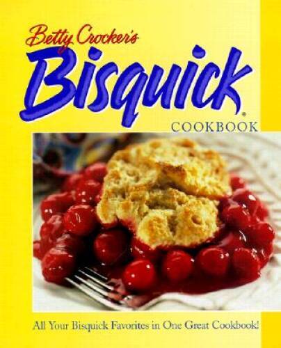 Betty Crocker’s Bisquick Cookbook – Hardcover – VERY GOOD