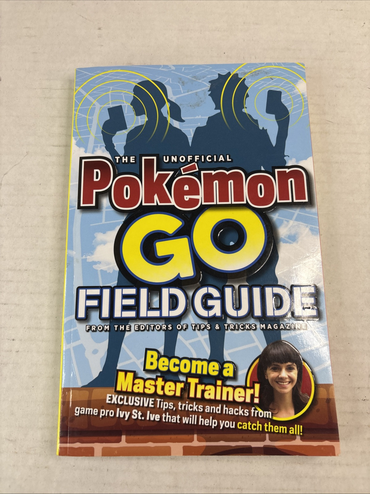 The Unofficial Pokemon Go Field Guide Media Lab Books|Tips & Tricks Magazine…