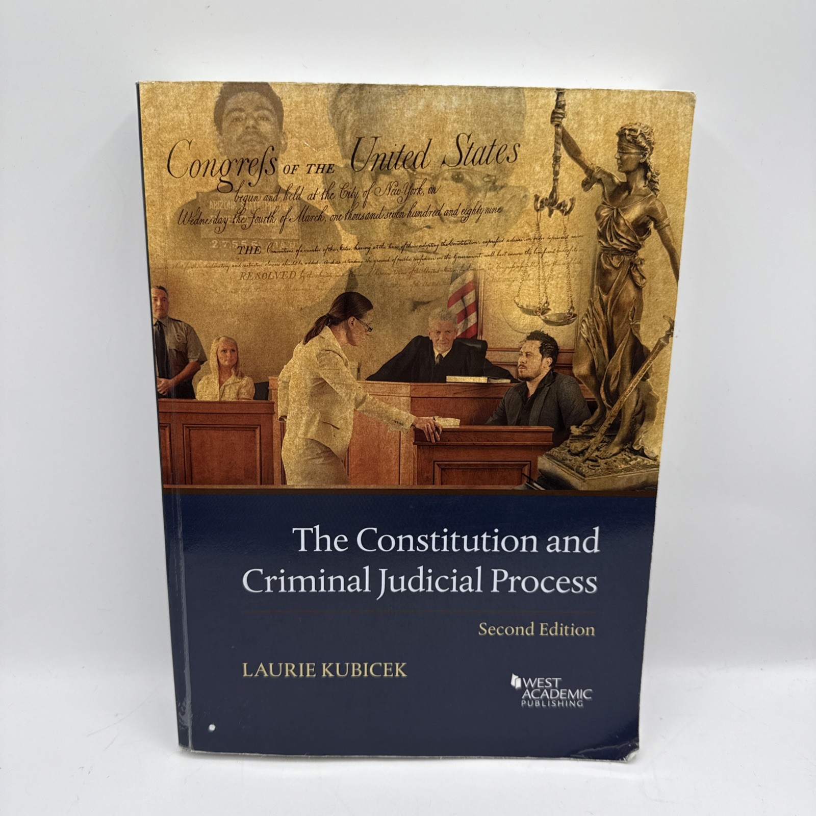 The Constitution and Criminal Judicial Process, 2d by Laurie Kubicek (PB, 2022)