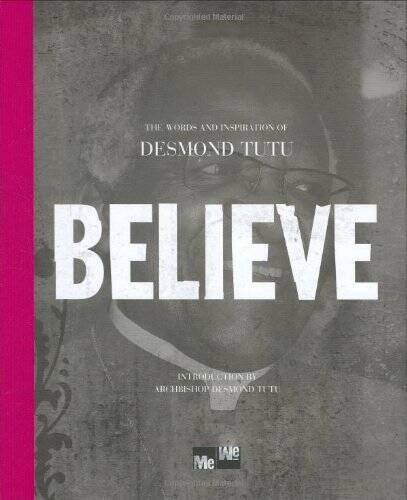 BELIEVE: The Words and Inspiration of Desmond Tutu (Me-We) – Hardcover – GOOD