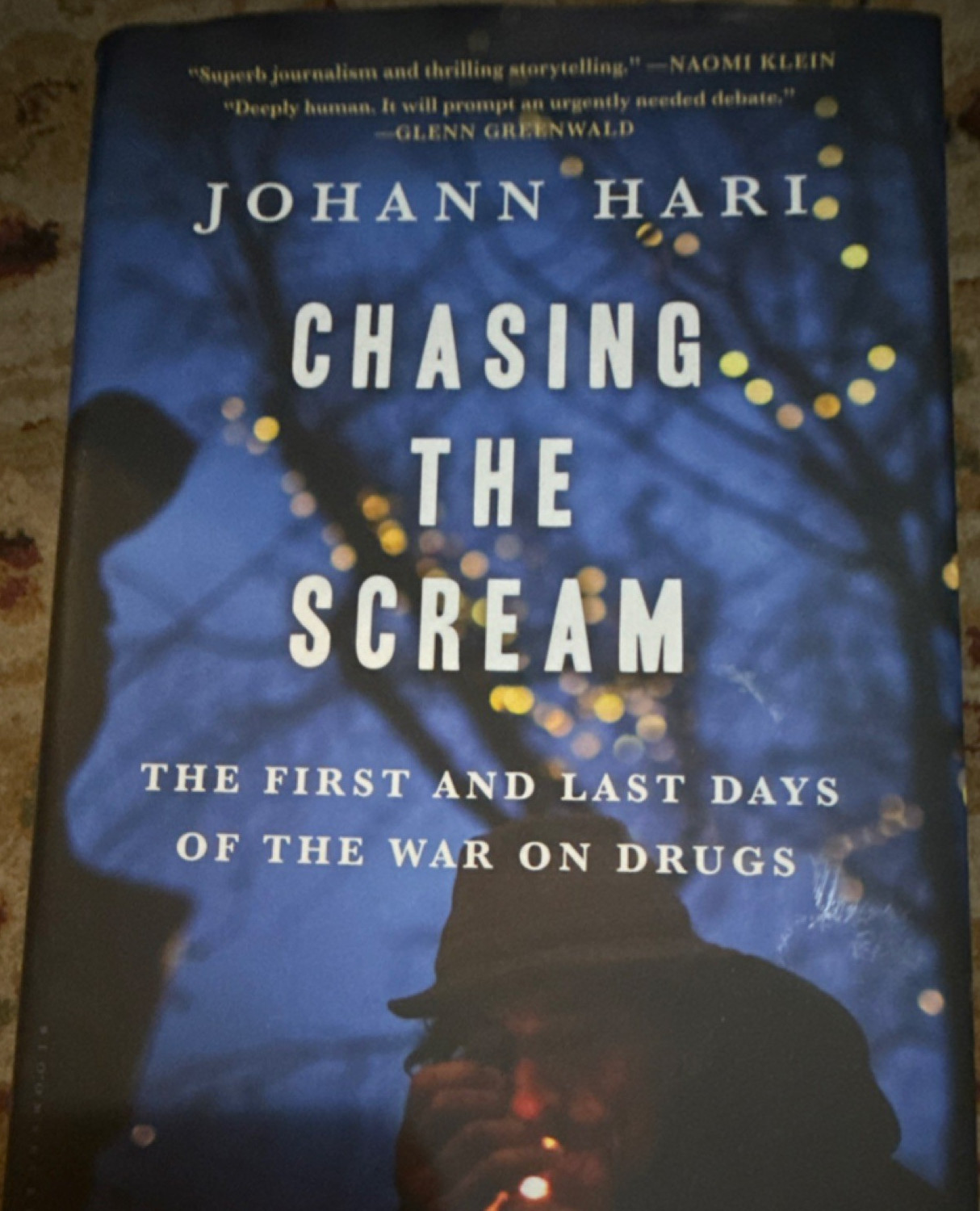 Chasing the Scream War on Drugs Johann Hari Hardcover 2015 Bloomsbury