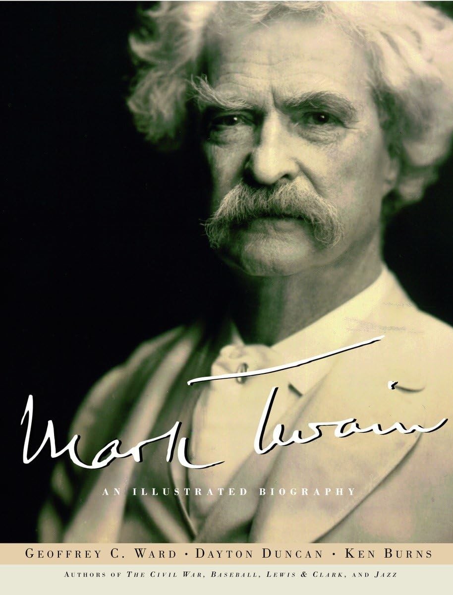 Mark Twain: An Illustrated Biography – Dayton Duncan|Geoffrey C. Ward|Ken Bu…