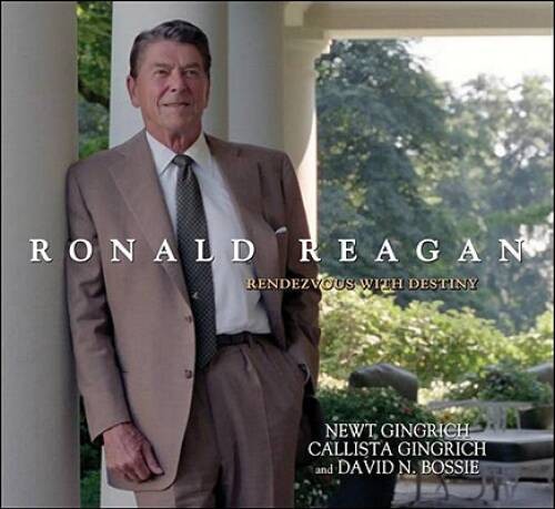 Ronald Reagan: Rendezvous with Destiny – Hardcover By Gingrich, Newt – GOOD