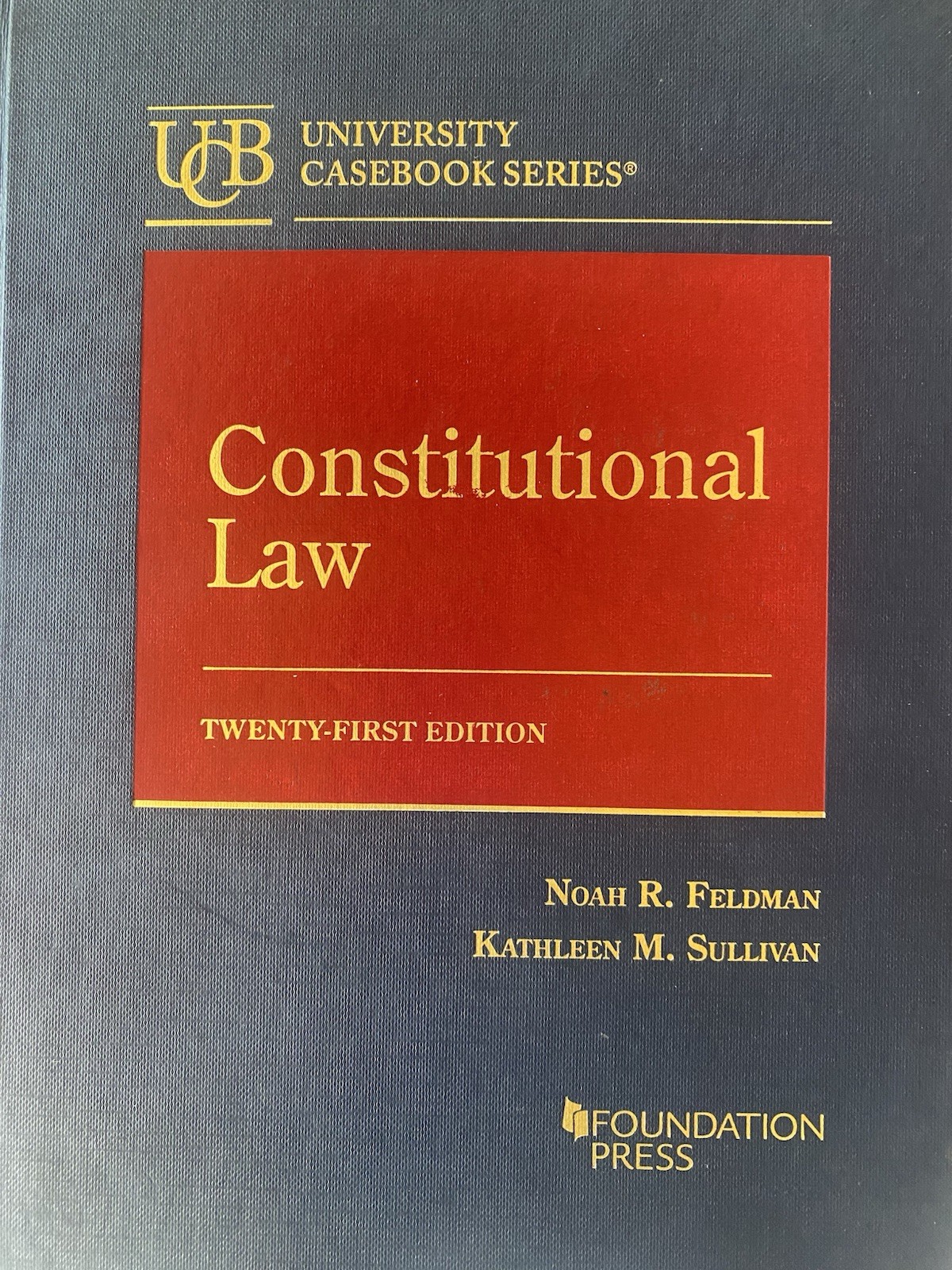 Constitutional Law by Noah Feldman and Kathleen Sullivan (2022, Hardcover)